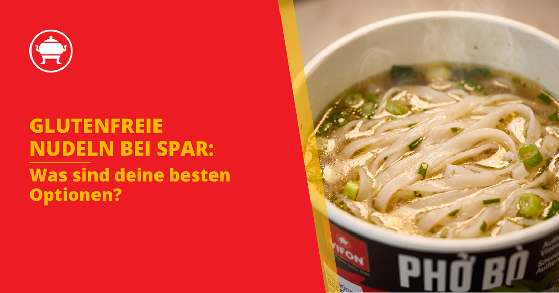 Glutenfreie Nudeln bei SPAR: Was sind deine besten Optionen?
