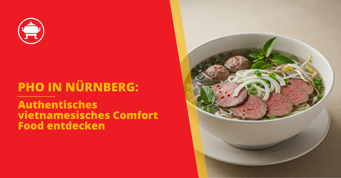 Pho in Nürnberg: Authentisches vietnamesisches Comfort Food entdecken