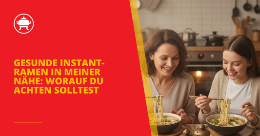 Gesunde Instant-Ramen in meiner Nähe: Worauf du achten solltest